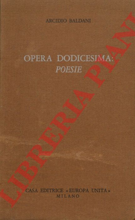 BALDANI Arcidio - - Opera dodicesima: Poesie.