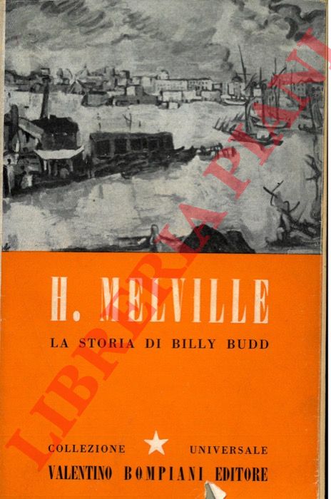 MELVILLE Herman - - La storia di Billy Budd.