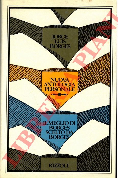 BORGES Jorge Luis - - Nuova antologia personale.