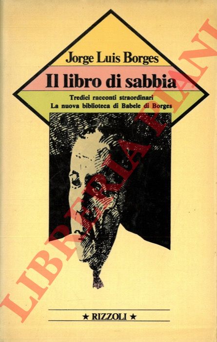 BORGES Jorge Luis - - Il libro di sabbia.