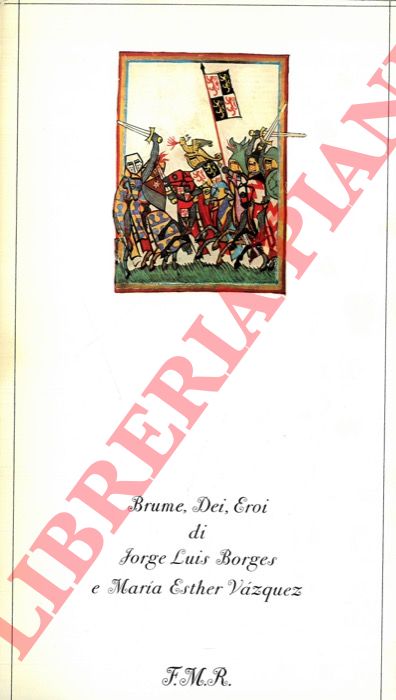 BORGES Jorge Luis - BIOY CASARES Adolfo - - Brume, dei, eroi.