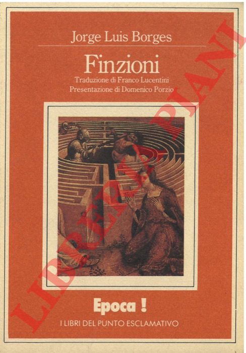 BORGES Jorge Luis - - Finzioni.