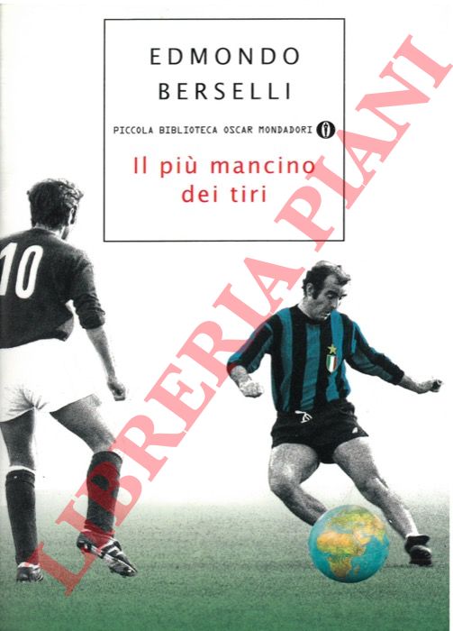 BERSELLI Edmondo - - Il pi mancino dei tiri.