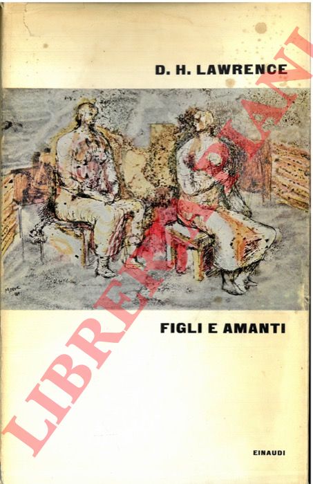 LAWRENCE David Herbert - - Figli e amanti.