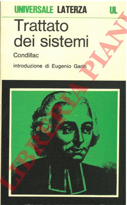 CONDILLAC - - Trattato dei sistemi.