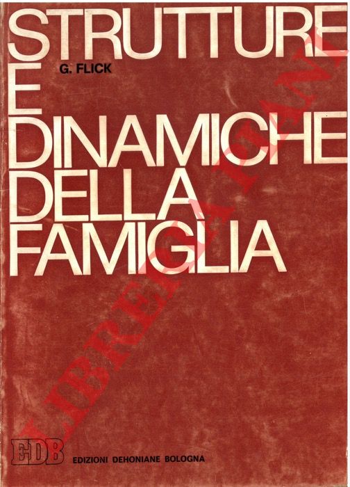 FLICK Giorgio - - Strutture e dinamiche della famiglia.