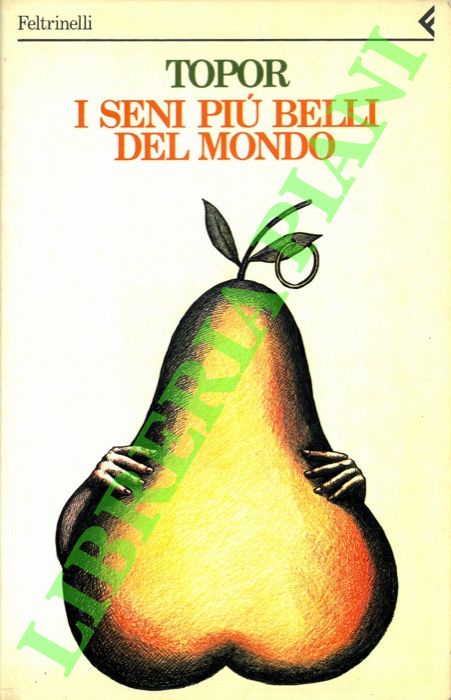 TOPOR Roland - - I seni pi belli del mondo.