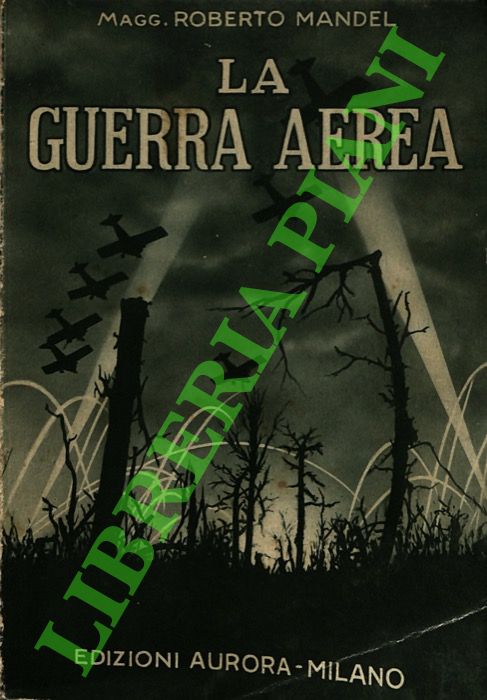 MANDEL Roberto - - La guerra aerea.