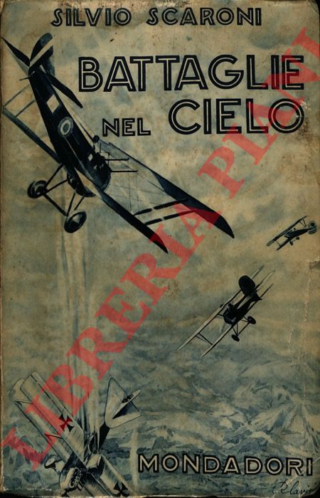 SCARONI Silvio - - Battaglie nel cielo.