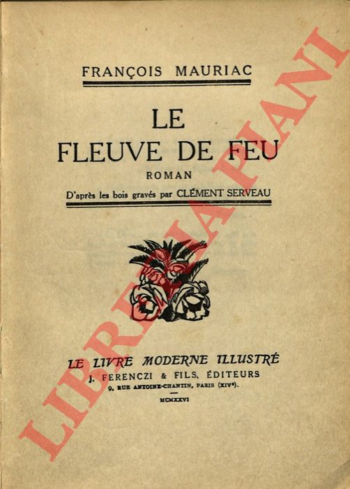 MAURIAC Franois - - Le Fleuve de feu. Roman. D'aprs les bois gravs par Clment Serveau.