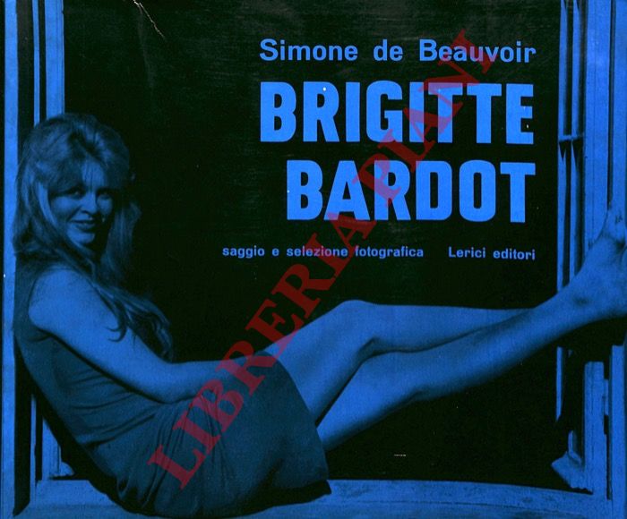 DE BEAUVOIR Simone - - Brigitte Bardot.