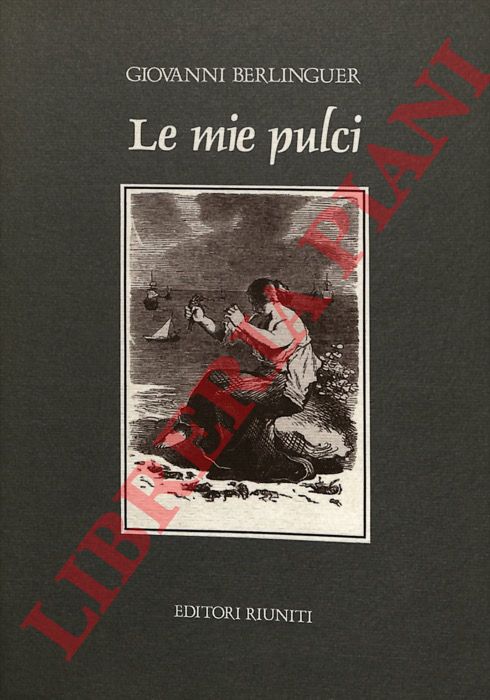 BERLINGUER Giovanni - - Le mie pulci.