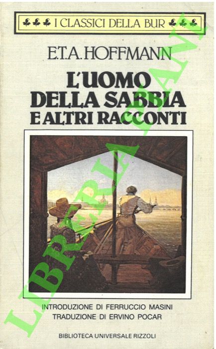 HOFFMANN E. T. A. - - L'uomo della sabbia e altri racconti.
