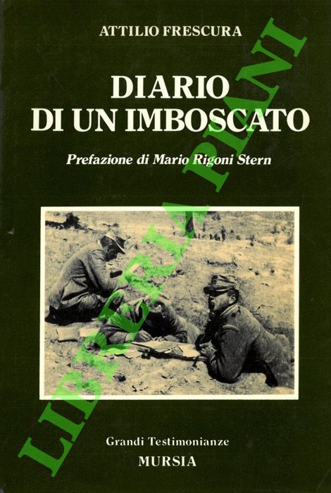 FRESCURA Attilio - - Diario di un imboscato.