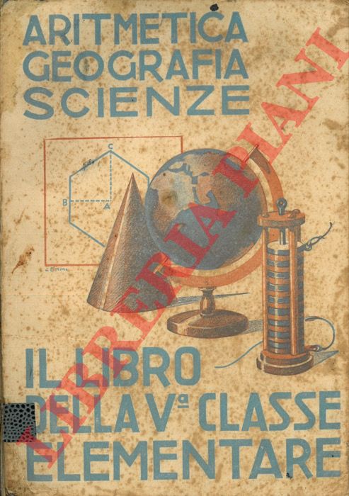 - - Il libro della V classe elementare. Aritmetica. Geografia. Scienze.