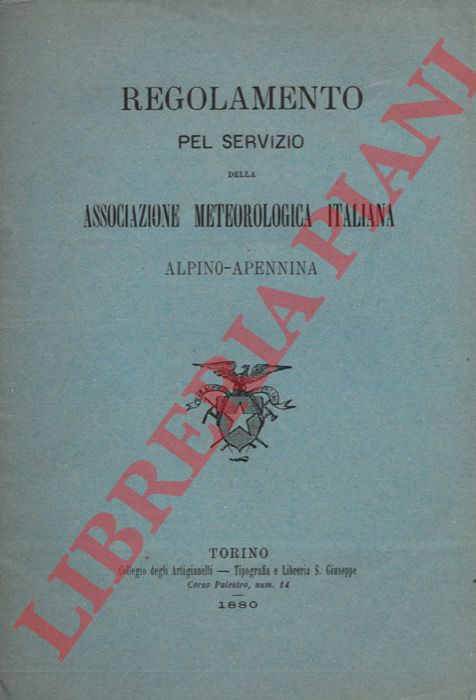 - - Regolamento pel servizio della Associazione Meteorologica Italiana Alpino-Apennina.