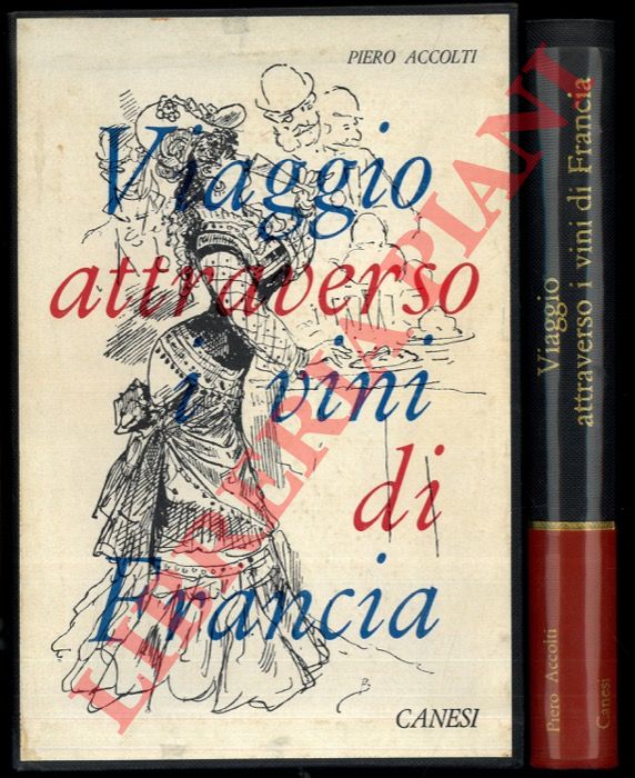 ACCOLTI Piero - - Viaggio attraverso i vini di Francia.