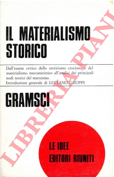 GRAMSCI Antonio - - Il materialismo storico.