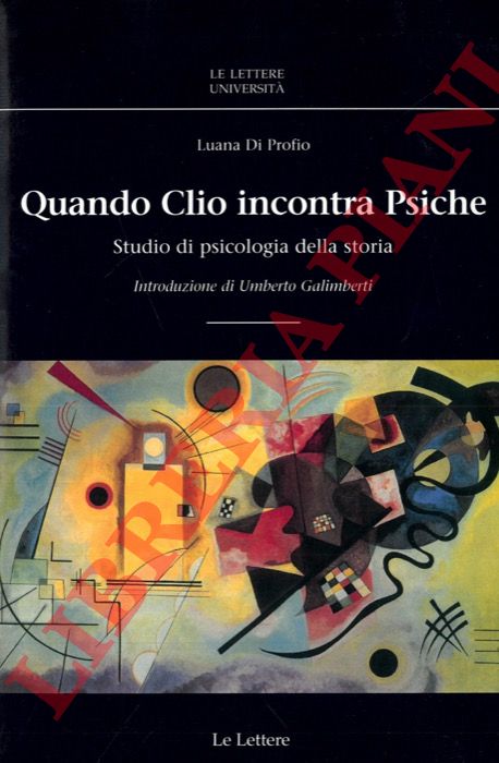 DI PROFIO Luana - - Quando Clio incontra Psiche. Studio psicologico della storia.