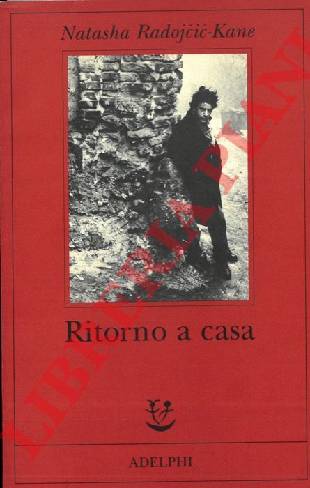 RADOJCIC-KANE Natasha - - Ritorno a casa.