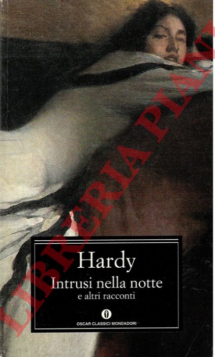 HARDY Thomas - - Intrusi nella notte e altri racconti.