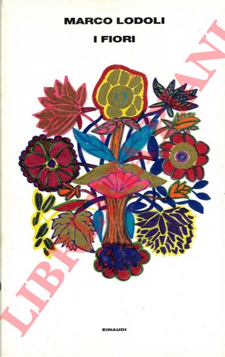 LODOLI Marco - - I fiori.