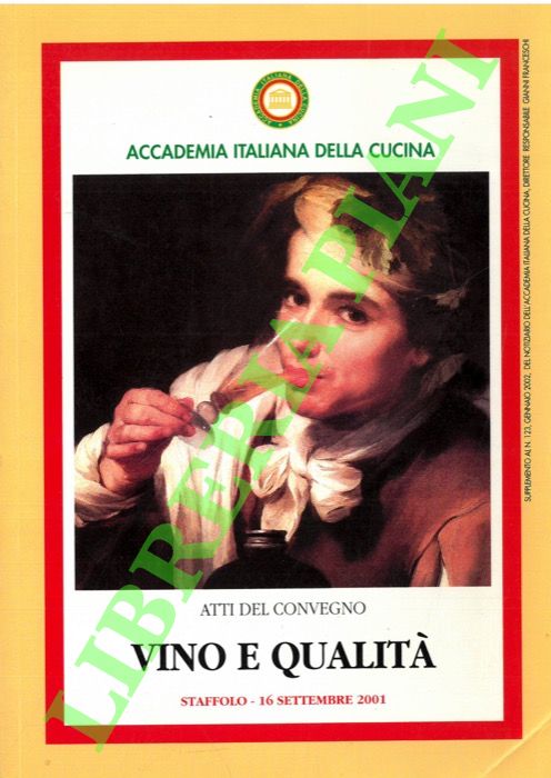 - - Vino e qualit. (Atti del Convegno tenutosi in occasione del XXXVI Premio Nazionale di Cultura Gastronomica 'Verdicchio d'oro').