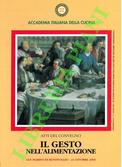 - - Il gesto nell'alimentazione. Tra storia, ambienti et varia. (Atti del Convegno).