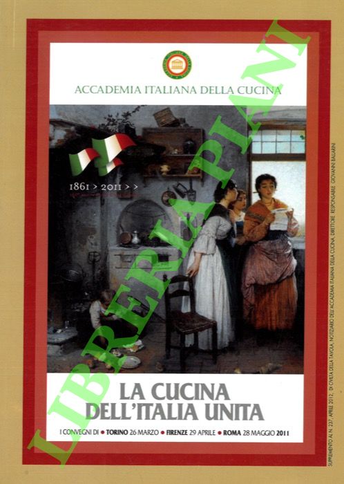 - - La cucina dell'Italia unita. (Atti dei convegni).