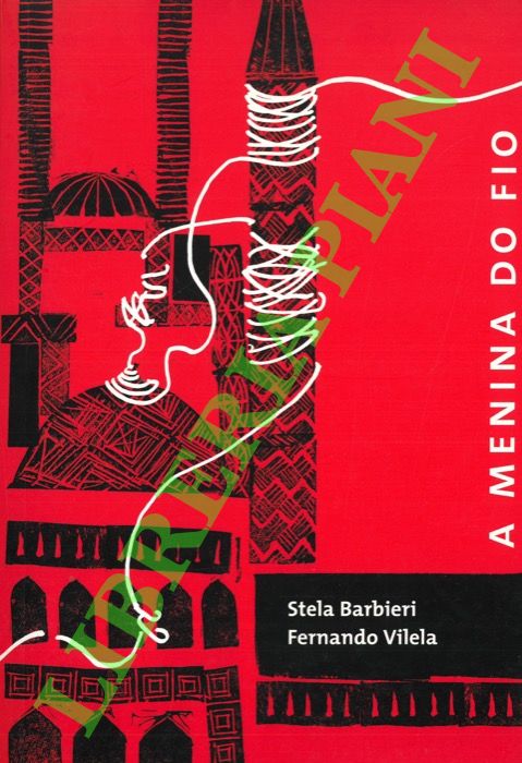 BARBIERI Stela - VILELA Fernando - - A menina do fio.