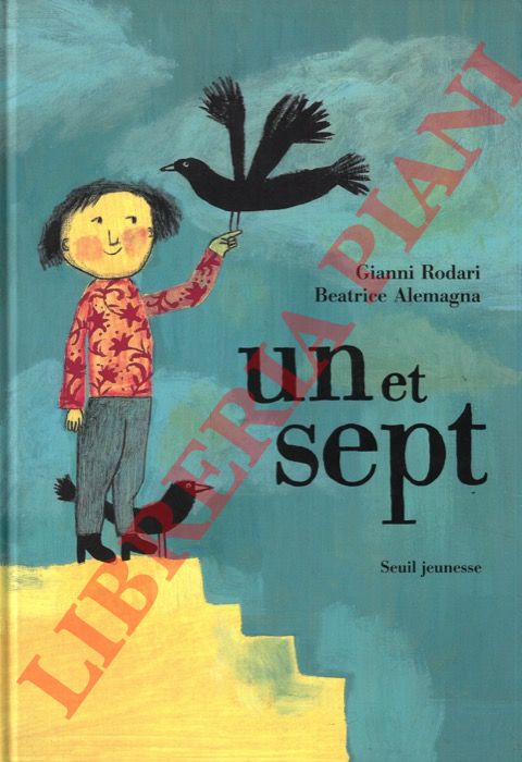 RODARI Gianni - ALEMAGNA Beatrice - - Un et Sept.