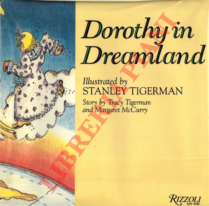 TIGERMAN Stanley - TIGERMAN Tracy - McCURRY Margaret - - Dorothy in Dreamland.