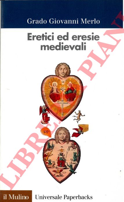 MERLO Grado Giovanni - - Eretici ed eresie medievali.
