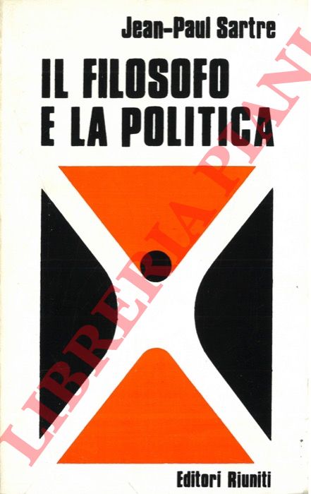 SARTRE Jean-Paul - - Il filosofo e la politica.
