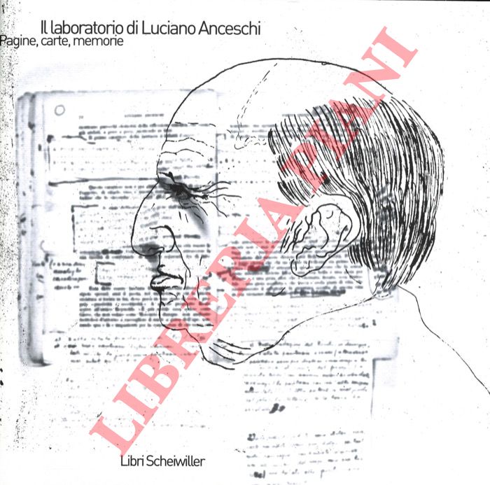 (CAMPAGNA Antonella) - - Il laboratorio di Luciano Anceschi. Pagine, carte, memorie.