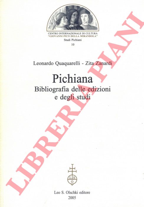 QUAQUARELLI Leonardo - ZANARDI Zita - - Pichiana. Bibliografia delle edizioni e degli studi.