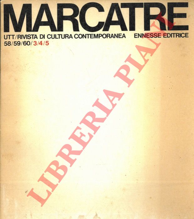 (GROSSO Emilio) - - Marcatre. UTT/ Rivista di cultura contemporanea. 58/59/60 (3/4/5).