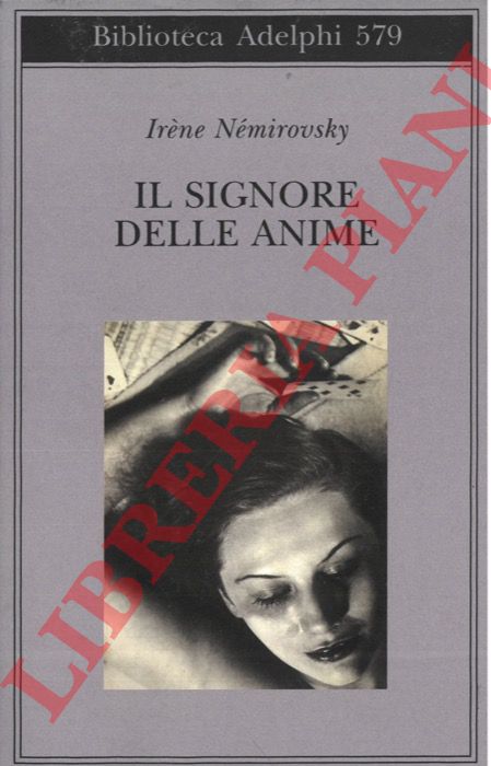 NEMIROVSKY Irne - - Il signore delle anime.