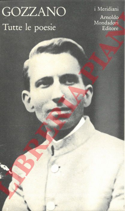 GOZZANO Guido - - Tutte le poesie.