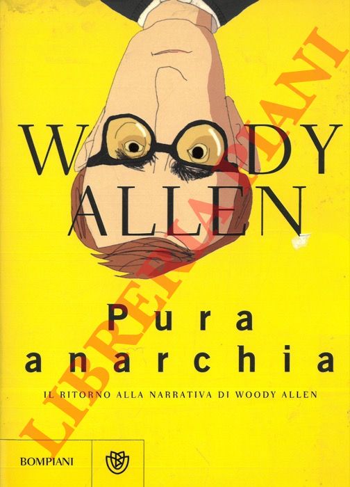 ALLEN Woody - - Pura anarchia.