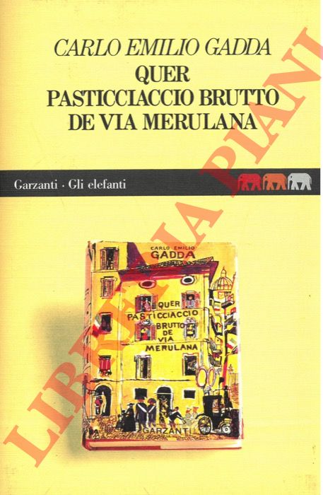 GADDA Carlo Emilio - - Quer pasticciaccio brutto de via Merulana.