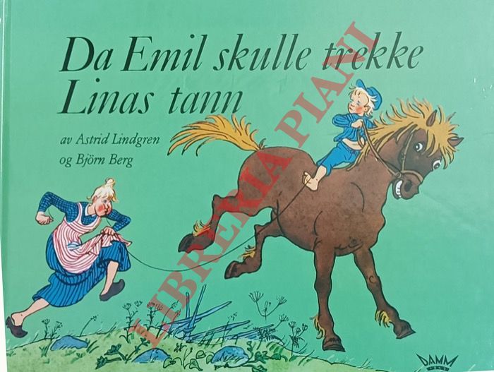 LINDGREN Astrid - - Da Emil skulle trekke Linas tann.