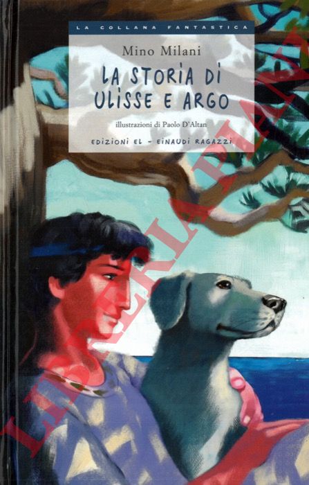 MILANI Mino - - La storia di Ulisse e Argo.