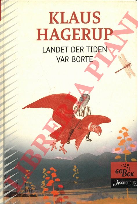 HAGERUP Klaus - - Landet der tiden var borte.