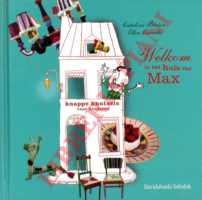 BLATON Catalina - CORNELIS Ellen - - Welkom in het huis van Max.