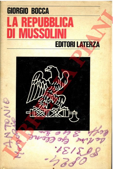 BOCCA Giorgio - - La repubblica di Mussolini.