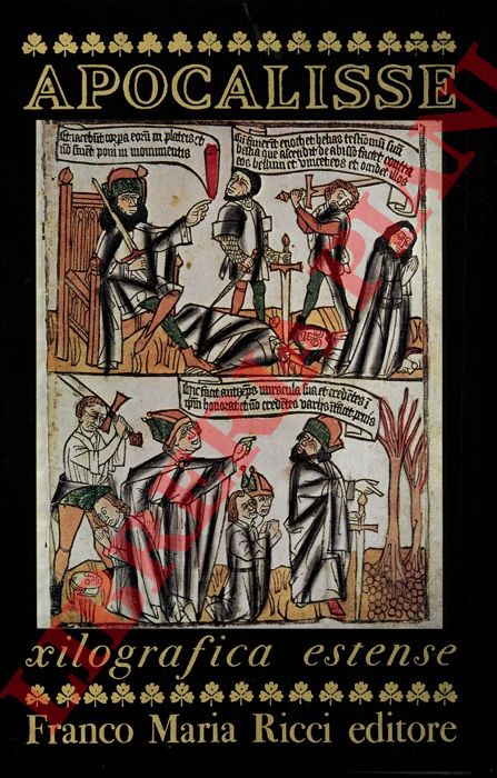 SAMEK LUDOVICI Sergio  - - Apocalisse xilografica estense. Analisi di Sergio Samek Ludovici. Testo latino nella edizione critica oxoniense di J. Wordsworth e H. White, traduzione e note di Cesare Angelini.
