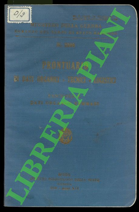 Ministero della Guerra - - Prontuario di dati Organici - Tecnici - Logistici. Fascicolo II. Dati organici sommari.