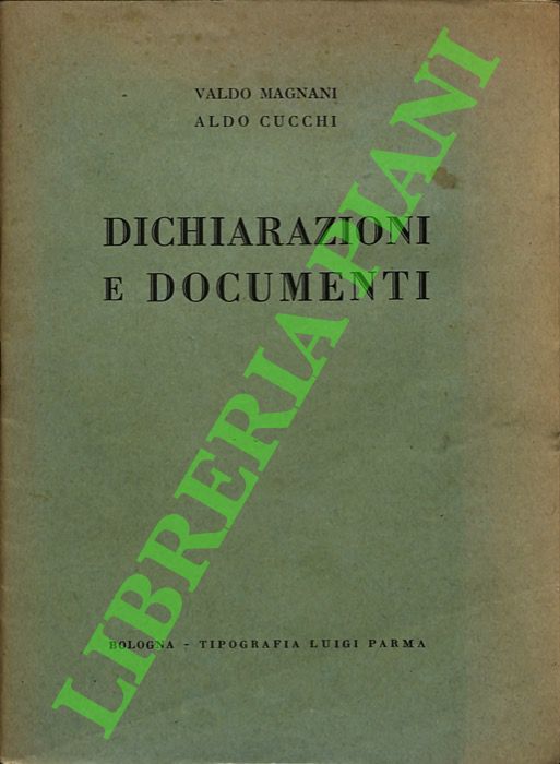 MAGNANI Valdo - CUCCHI Aldo - - Dichiarazioni e documenti.