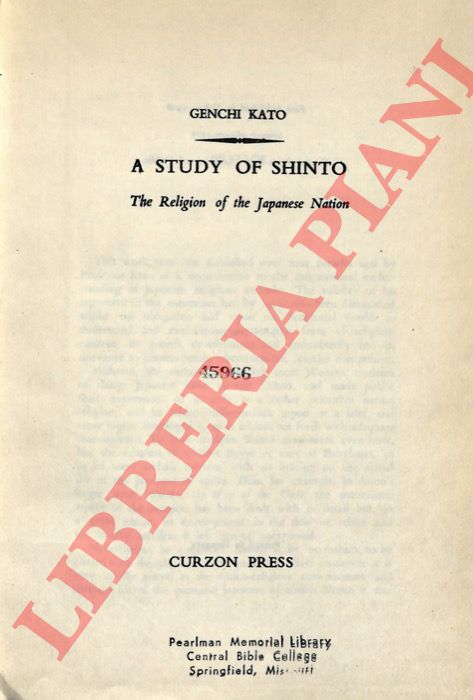 KATO Genchi - - A Study of Shinto: The Religion of the Japanese Nation.